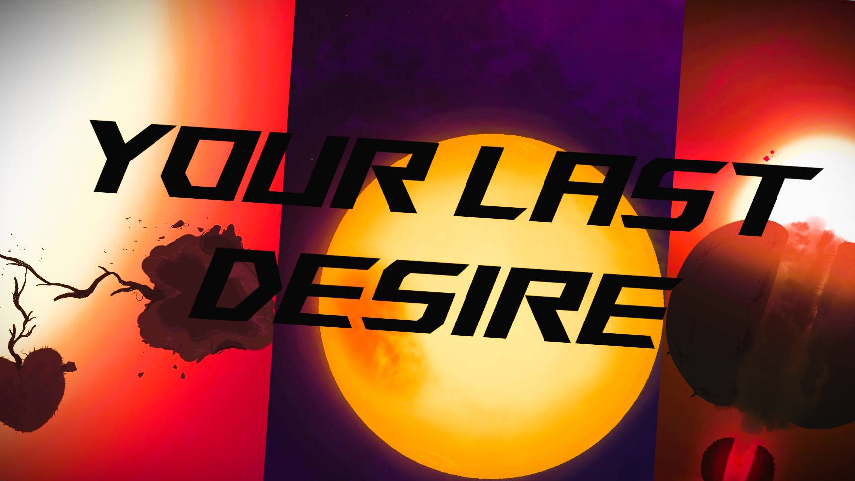 YOUR LAST DESIRE (by FadedCat)