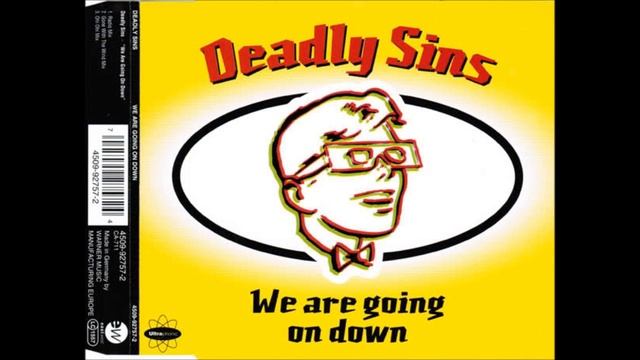 Deadly Sins - We Are Going On Down