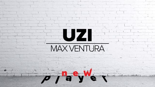 [New Player] Max Ventura - Uzi