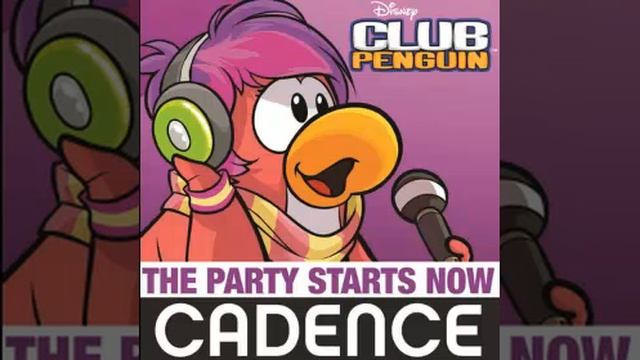 ¡The Party Starts Now! - Cadence - The Party Starts Now [Official Club Penguin]