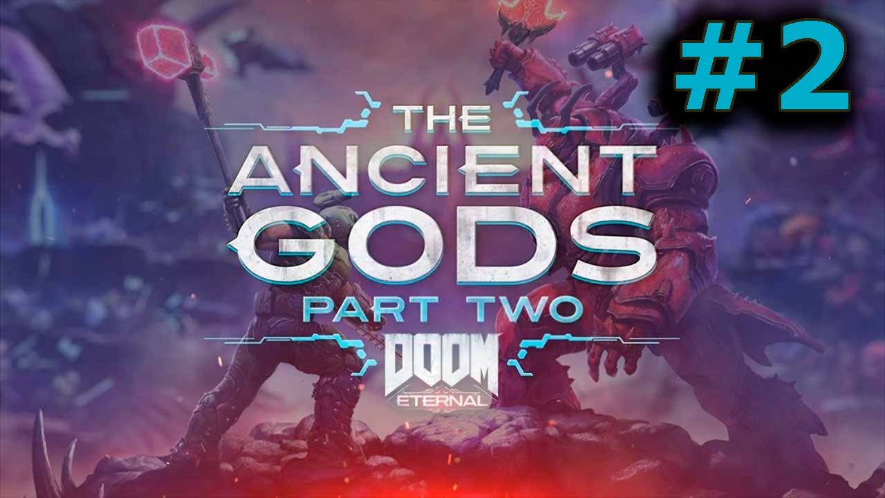 Часть 2. Stream Doom Eternal The Ancient Gods Part 2 Полное Прохождение #doomslayer