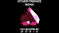 【Khamydrian】Other Friends Remix【Steven Universe Remix】