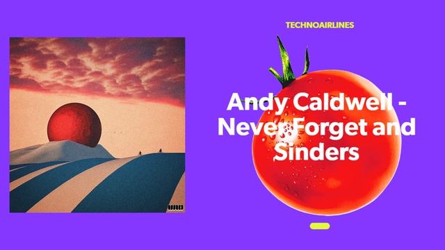 Andy Caldwell - Never Forget and Sinders