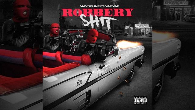 Robbery Shit (feat. Yae Yae)