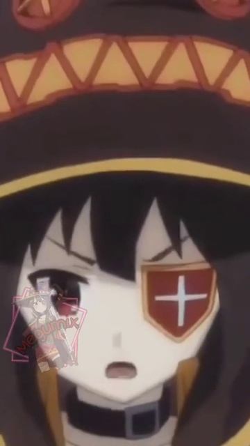 Megumin//edit//AMV