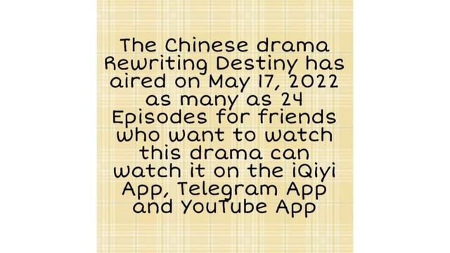 Drama China Rewriting Destiny / 二十四味暖浮生 Has Aired