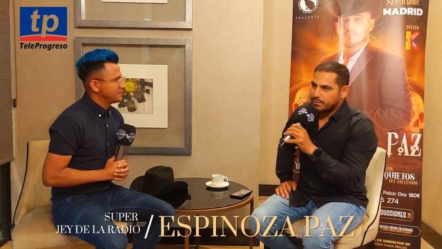 ESPINOZA PAZ_ GIRA PROMOCIÓNAL ESPAÑA/ ZONA K-TRACHA TV ®️/ SUPER JEY DE LA RADIO