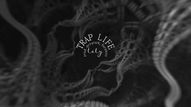 loly - TRAP LIFE