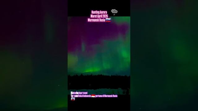 ARYA PRADANA BUDIARTO EKATERINA TOUR TRAVEL HUNTING AURORA MURMANSK RUSSIA 🇷🇺 MARET APRIL 2025