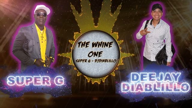 The Whine One - Dj diablillo Edit feat Super G