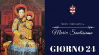 VENTIQUATTRESIMO GIORNO | Mese dedicato a Maria Santissima