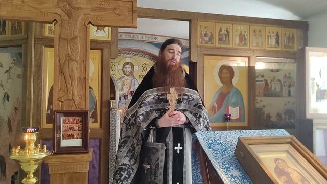 Проповедь священника Сергия Чуракова в канун дня Похвалы Пресвятой Богородицы. 04 апреля 2025.