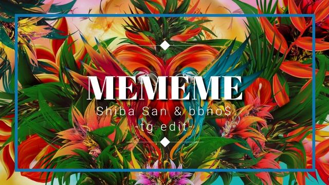 Shiba San & bbno$ - MEMEME