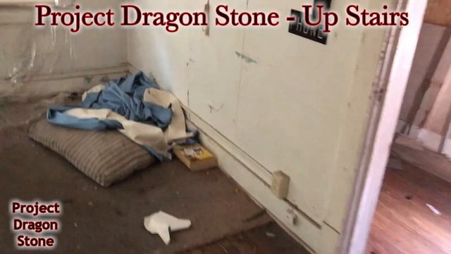 Project DragonStone Part 2 - Inside the 100 Year Old Abandoned House