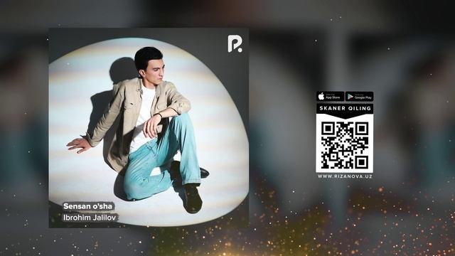 Ibrohim Jalilov - Sensan o'sha | Иброхим Жиянов - Сенсан уша (AUDIO)