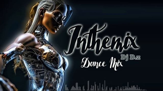 Dance Music Remix Dj .D.z New Style Mix 2023...