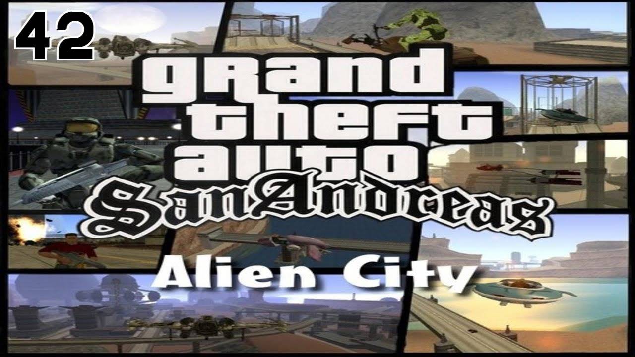 Прохождение GTA: Anderius- Alien City #42 (Maniak)