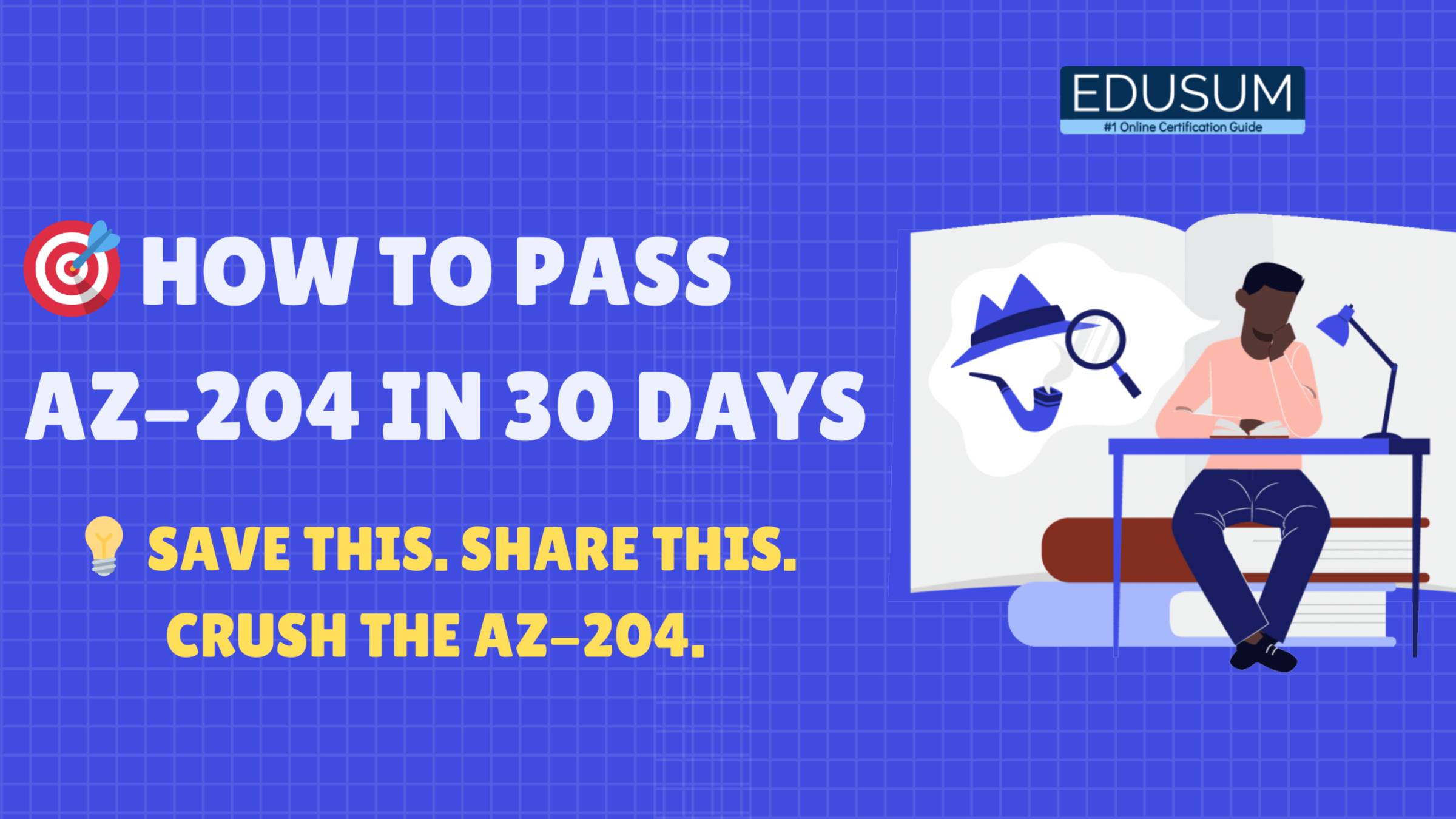 How to Pass AZ-204 in 30 Days