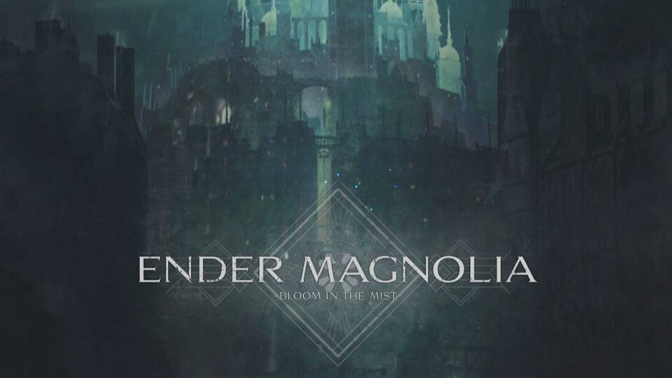 ENDER MAGNOLIA Bloom in the Mist