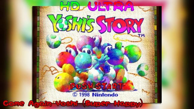 Yoshi’s Story: Come Again Yoshi (Super Happy) (Surround) HD
