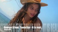 George K. feat. Tonia Kar - It is real (Original Mix)