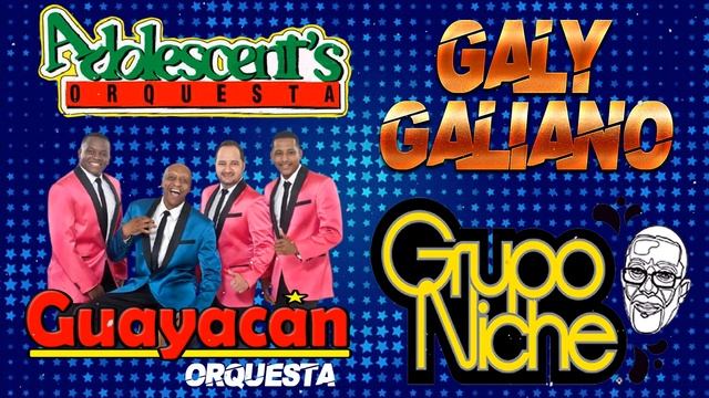 SALSA QUE HIZO HISTORIA MIX - GRUPO NICHE,  GUAYACAN,  ADOLESENTES, GALY GALIANO - SALSA MIX 2021