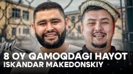 8 OY QAMOQDAN KEYINGI HAYOT ISKANDAR MAKEDONSKIY