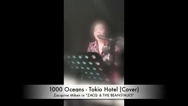 1000 Oceans - Tokio Hotel (Cover by Zacquine Miken in ZACQ & THE BEANSTALKS))