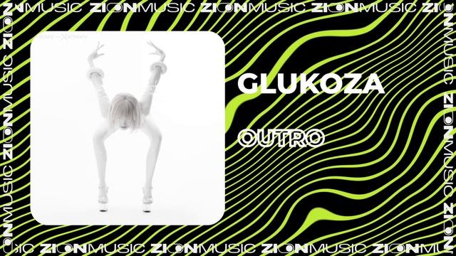 Glukoza – Outro