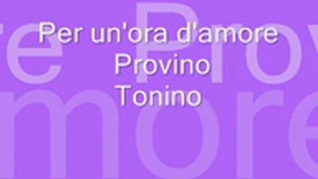 Per un'ora d'amore     Provino  Tonino.wmv