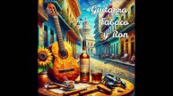 Conjunto Guantanamo – «Гитара, Табак и Ром»
