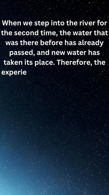 Quote Explained: "You cannot step into the same river twice" - Heraclitus