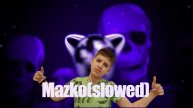 Edit MAZKO(slowed)