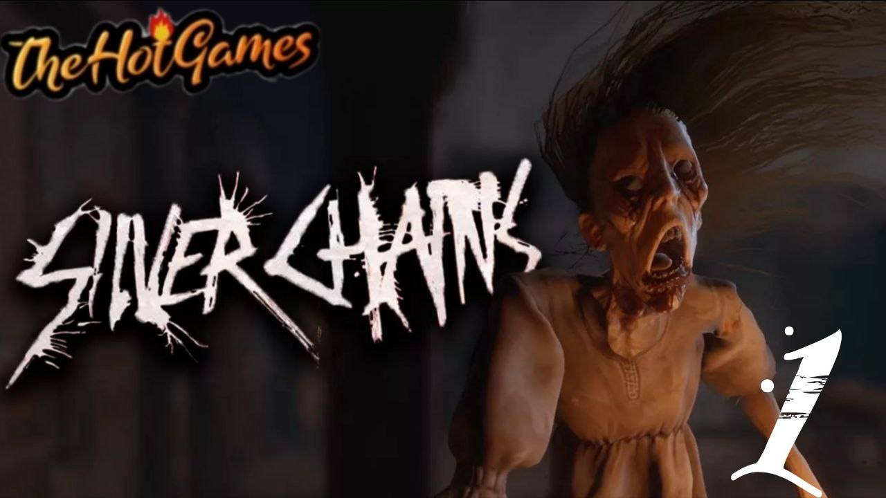 ПОБЕГ ОТ МАМКИ ► Silver Chains прохождение #1