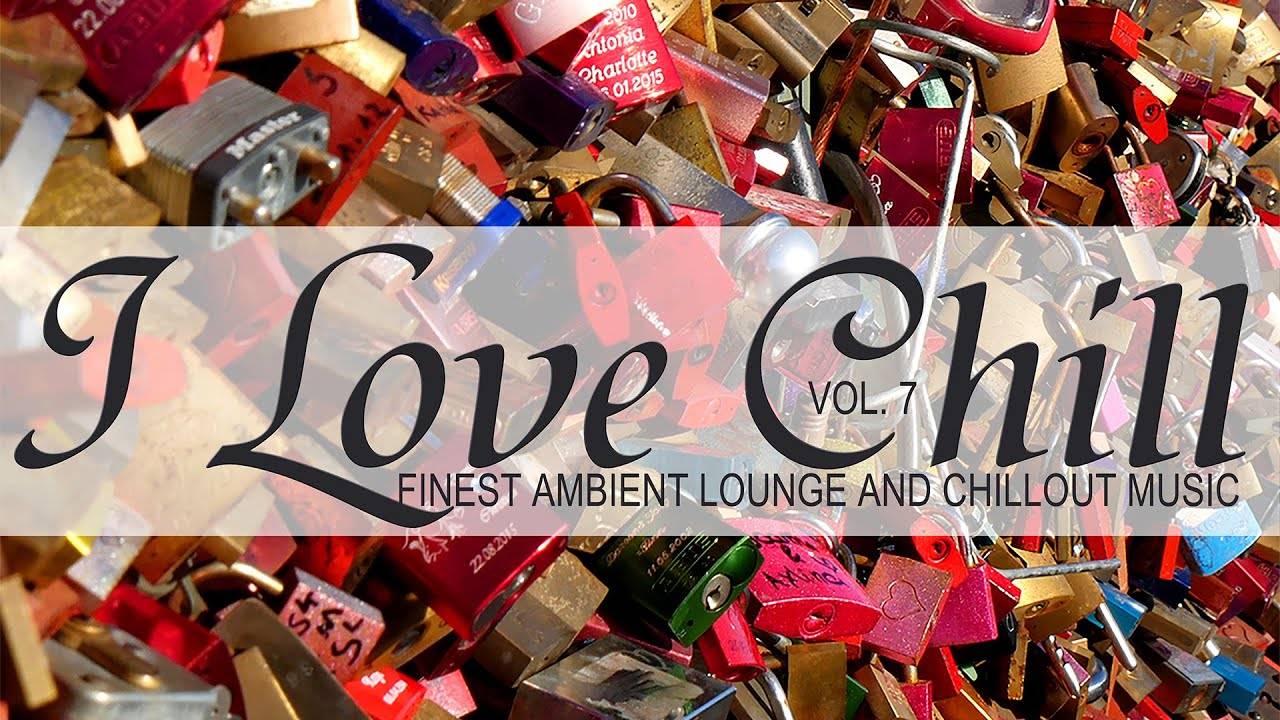 Soundbar Deluxe Chill Lounge - I Love Chill Vol. 7 - 03.2023