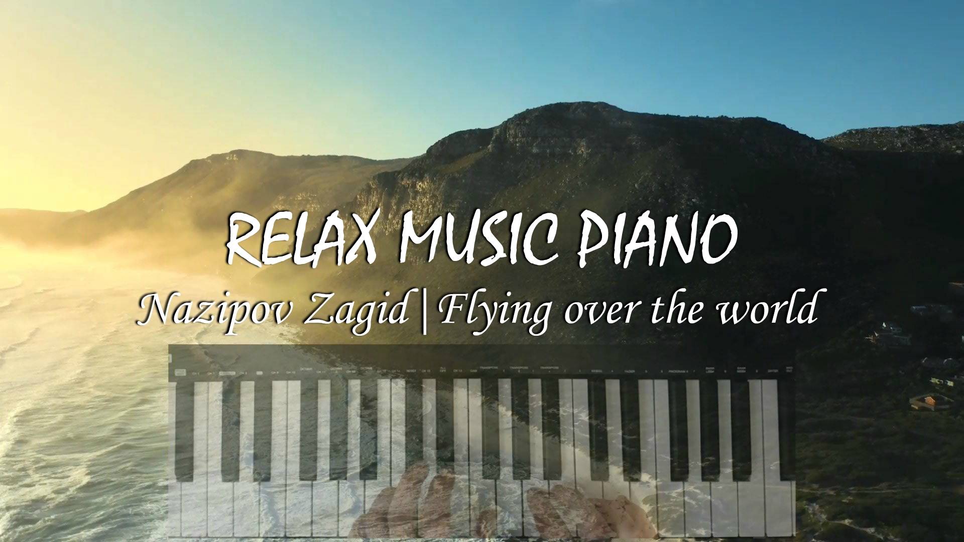 Flying over the world - Beautiful relaxing music by @Nazipov Zagid