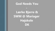 God Needs You - Lærke Bjerre & SWM @ Mariager Højskole