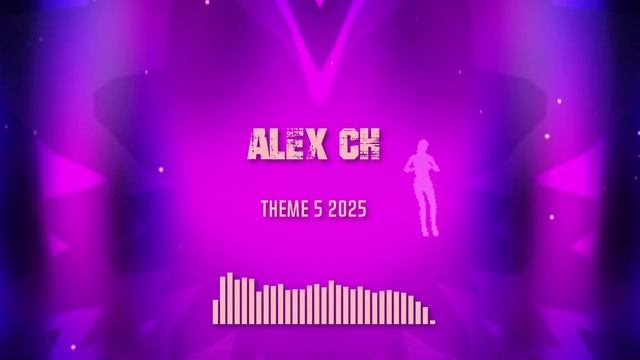 Alex Ch - Theme 5 2025