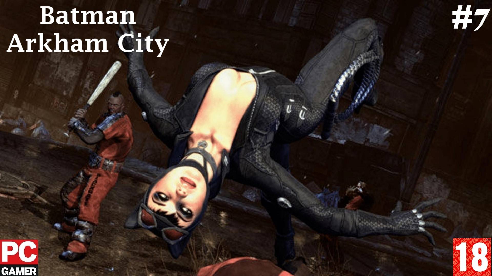 Batman: Arkham City (2012) (PC) - Прохождение #7. (без комментариев) на Русском.
