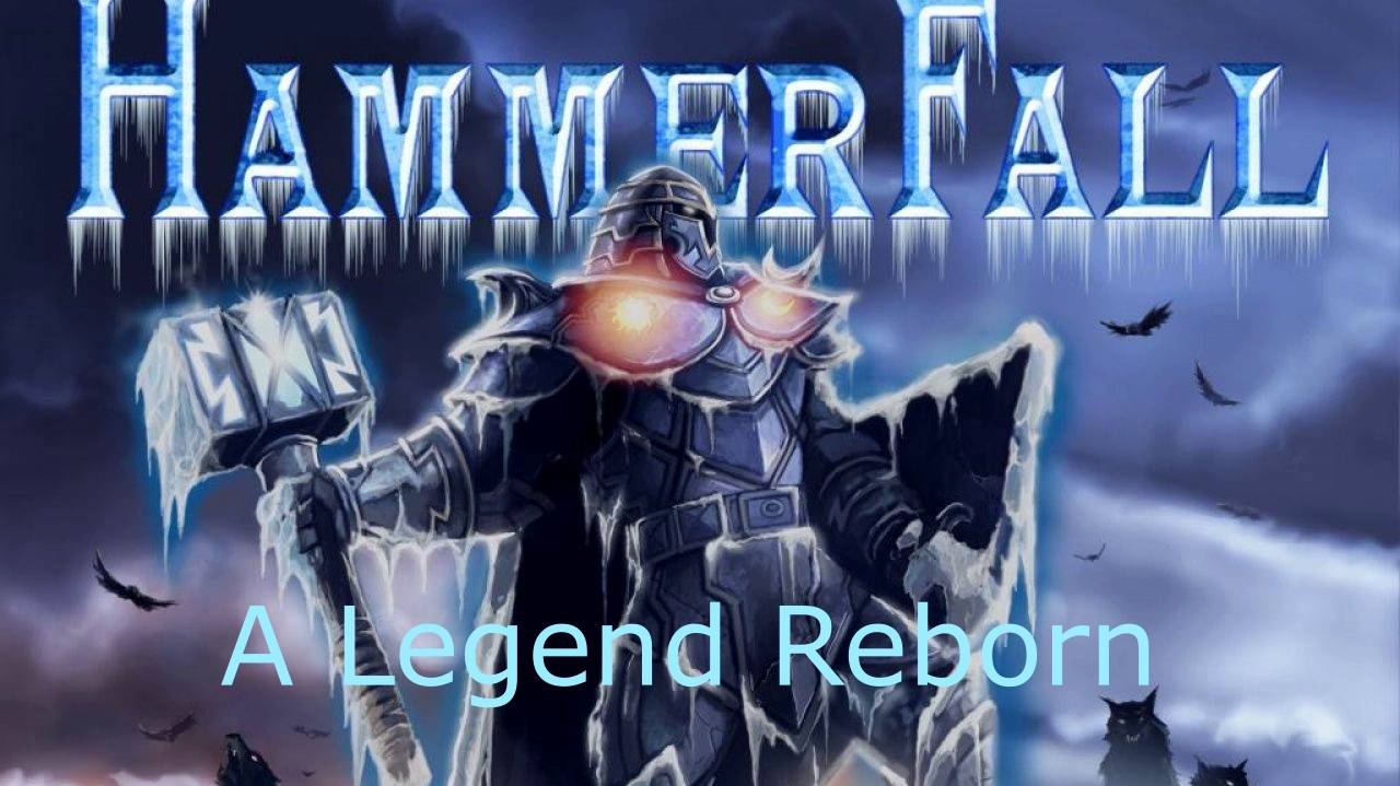 HammerFall - A Legend Reborn