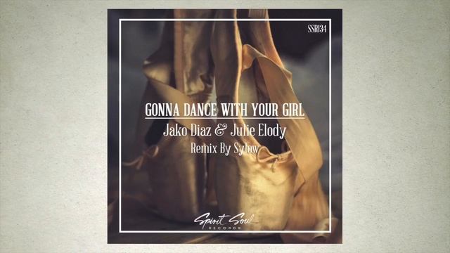 Jako Diaz & Julie Elody - Gonna Dance With Your Girl (Original Mix)