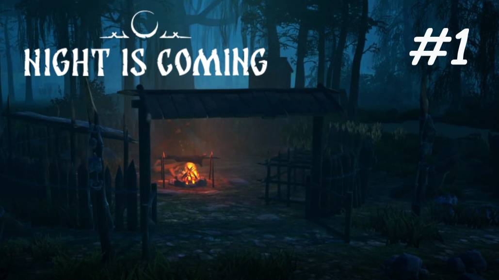 Night is Coming #1 (Первый взгляд) Природа - наш враг?