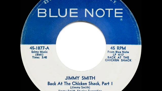1963 Jimmy Smith - Back At The Chicken Shack (Part 1--long version)
