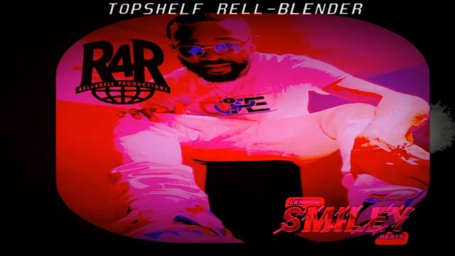 Topshelf Rell - BLENDER (Official Audio) - Prod. By Lennon Smiley