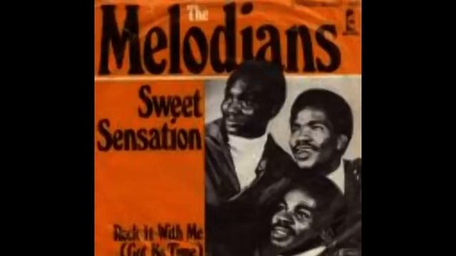 THE MELODIANS SWEET SENSATION