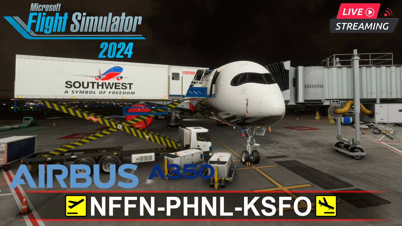 🔴 MSFS2024 | AIRBUS A350-900 | Fiji - Honolulu - San Francisco