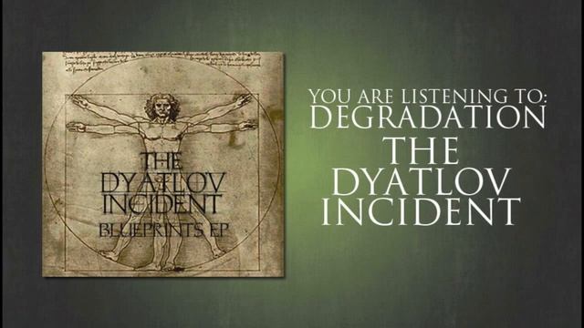 The Dyatlov Incident- Degradation