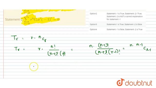 Statement-1 `sum_(r=0)^(n) r ""^(n)C_(r) x^(r)  (-1)^(r)  = nx (1 - x)^(n -1)`   Statement-2:` sum