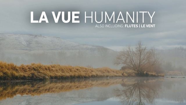 La Vue - Humanity [3rd Avenue]