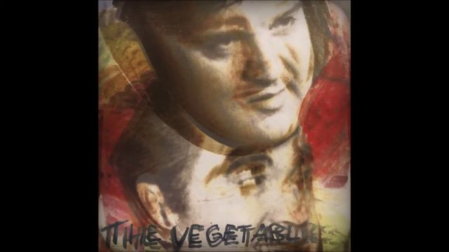 The Vegetables - Sequoia Friendship Chant